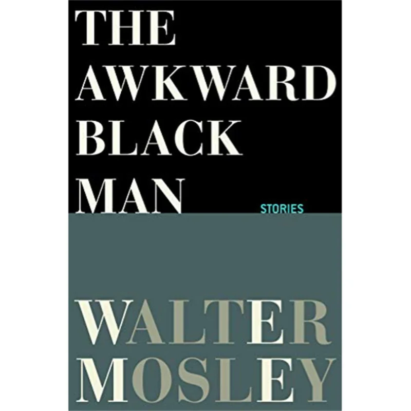 

The Awkward Black Man Walter Mosley Grove Press 9780802156853 Book