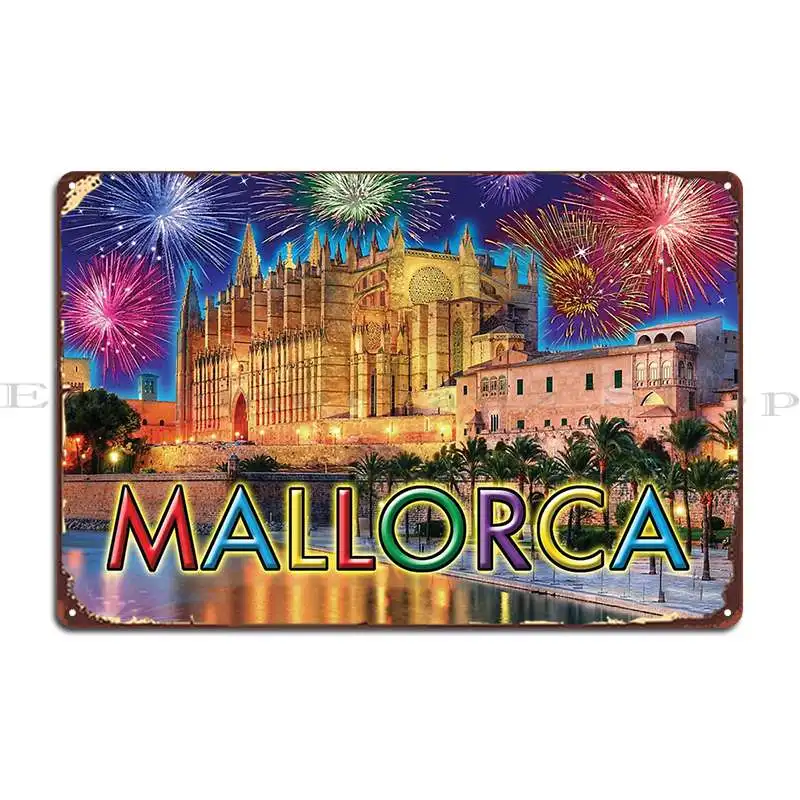 Mallorca Fireworks Famous Lovely Day Design Metal Sign Print Funny Rusty Garage Garage Tin Sign Poster