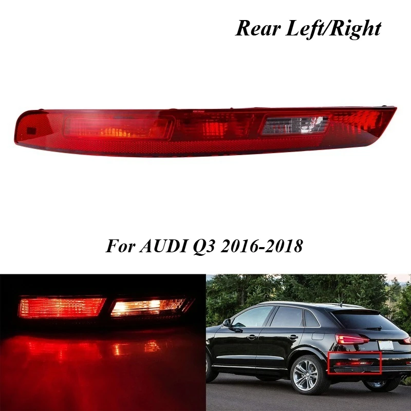 

Car Rear Bumper Brake Light Tail Warming Turn Signal Reflector Lamp New For Audi Q3 2011-2015 Q3 2016-2018 8U0945095B 8UD945096