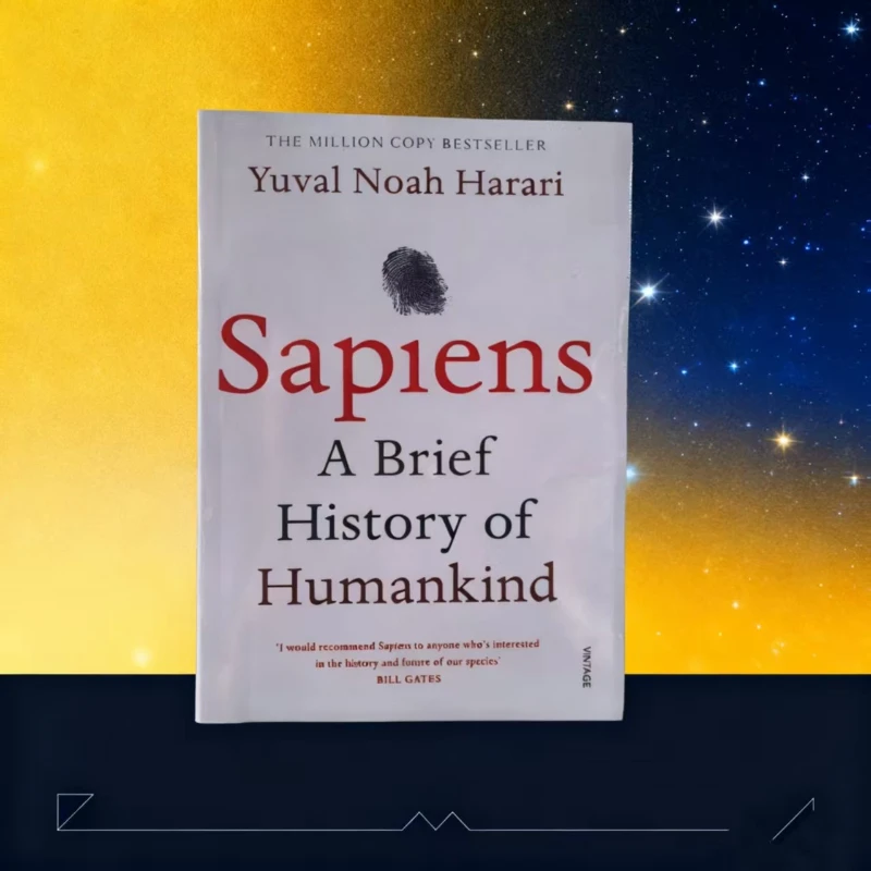 

Sapiens от Yuval Noah Harari: как когнитивные, сельскохозяйственные и научные обороты, кованая человечность