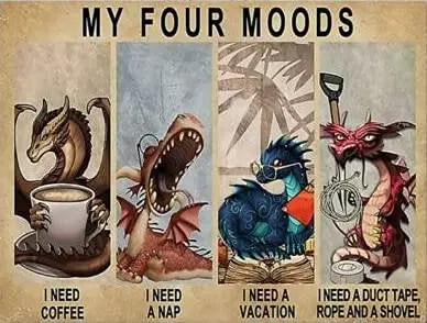 Rustic Retro Metal Tin Sign - Dragon My Four Moods Metal Poster Plaque Boys Room Decor Old Fashion for Home Living Bedroom Coffe