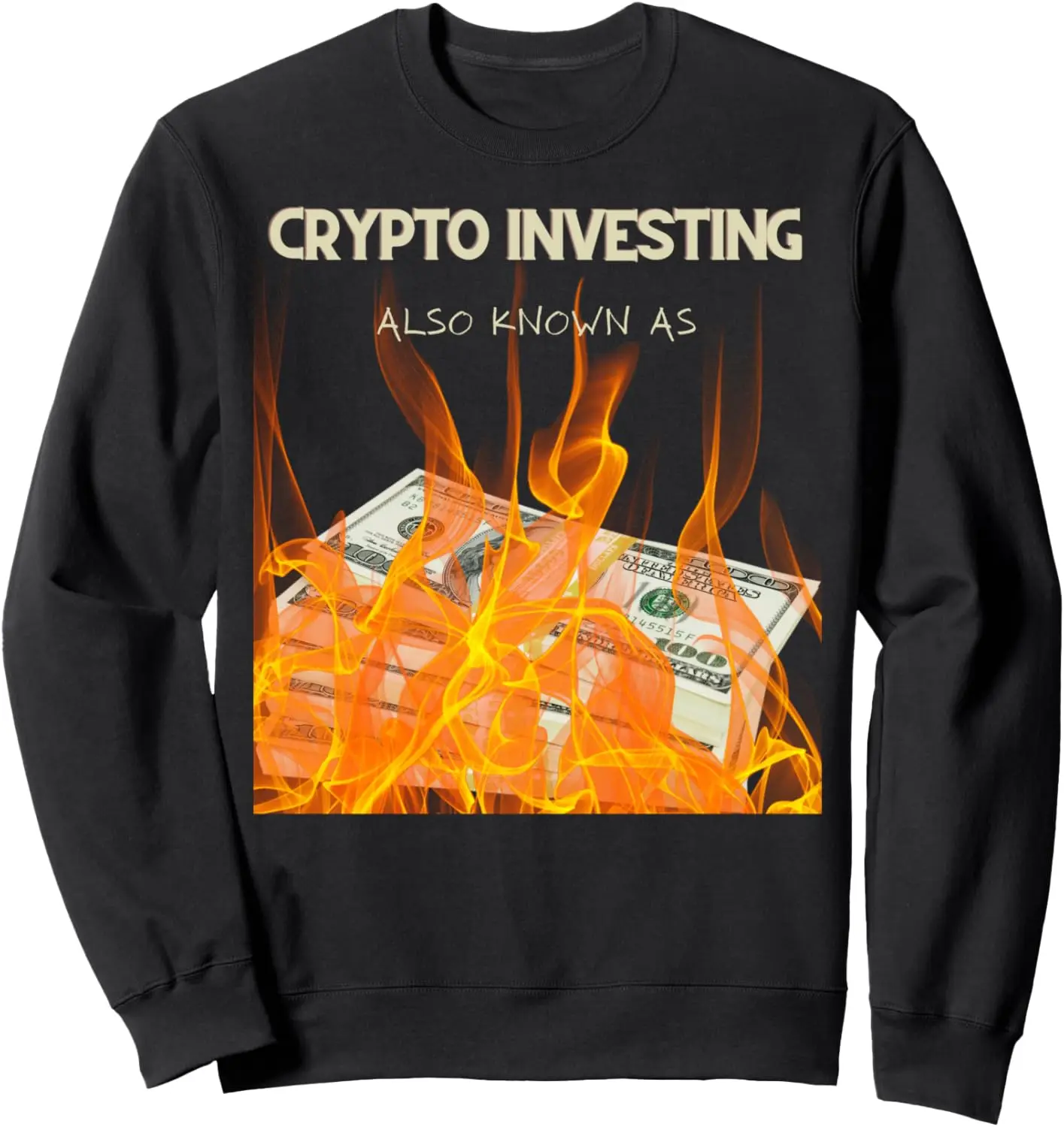

CRYPTO INVESTING, ALSO KNOWN AS BURNING MONEY Толстовка