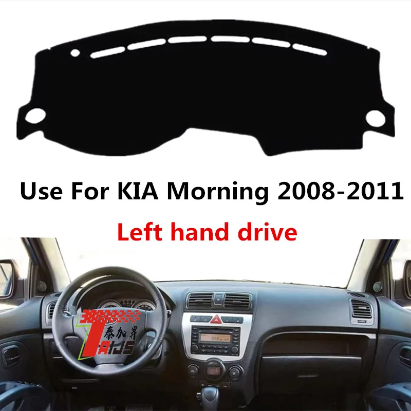 

Taijs Left Hand Drive Car Dashboard Mat Dash-Mat for KIA Picanto Morning 2008 2009 2010 2011 Old Model High Quality Material