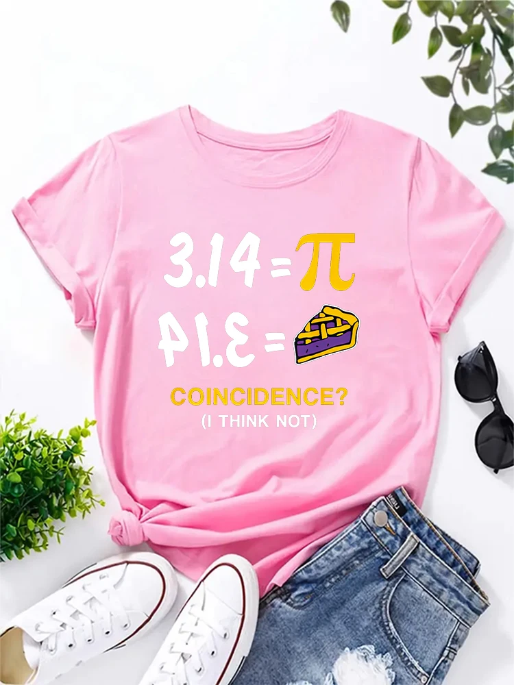 2024 New Pie Coincidence I Think Not Letter Printed T shirt Math Pun Pi Day Round Necked Women\'s Top