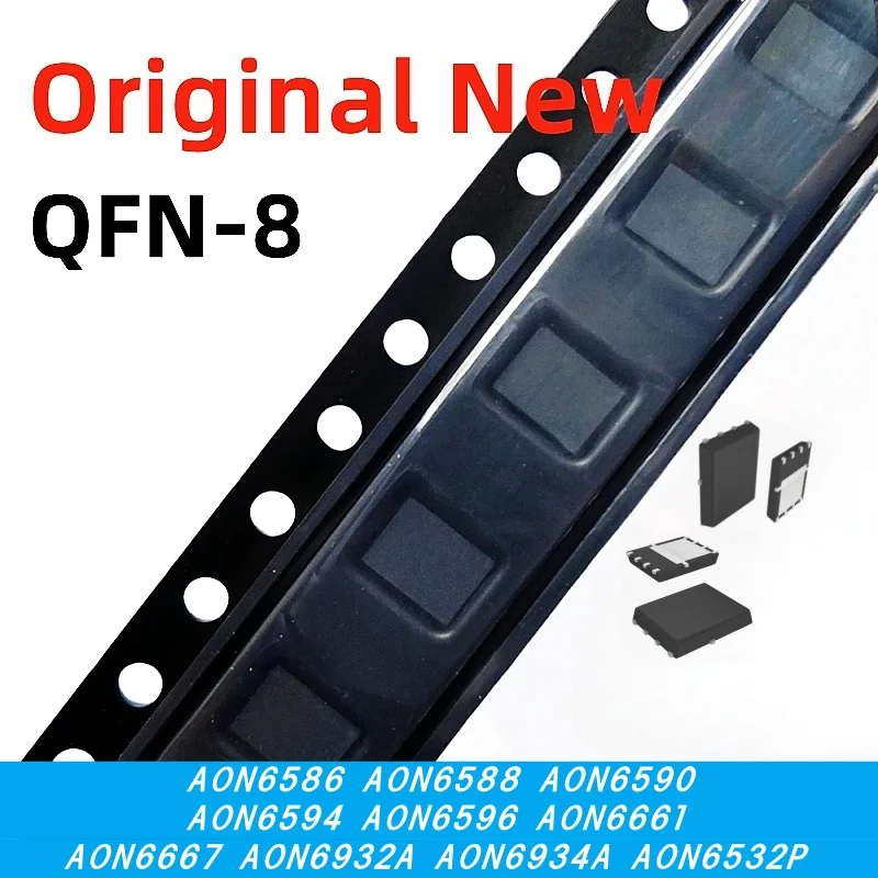 

5pcs 100% New AON6586 AON6588 AON6590 AON6594 AON6596 AON6661 AON6667 AON6932A AON6934A AON6532P QFN-8 Chipset