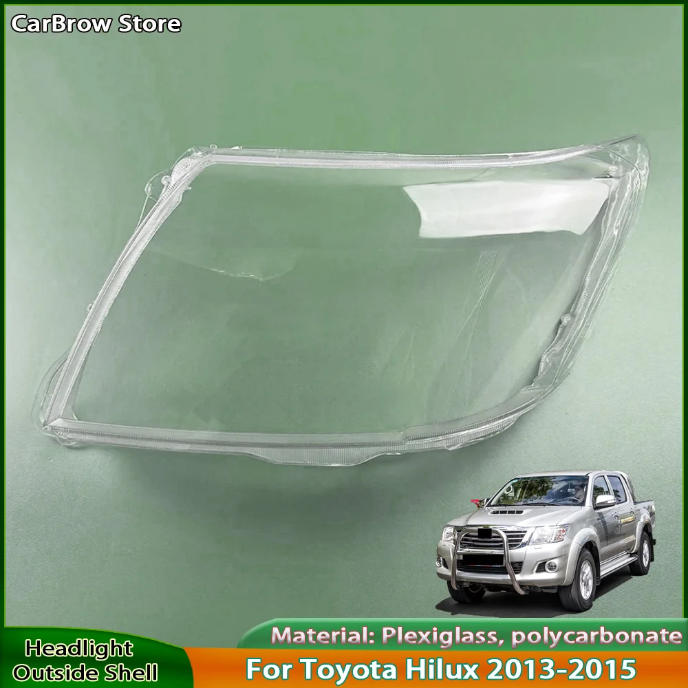 

Headlamp Shell Lens Plexiglass For Toyota Hilux 2013 2014 2015 Front Headlight Cover Transparent Shade Lampshade