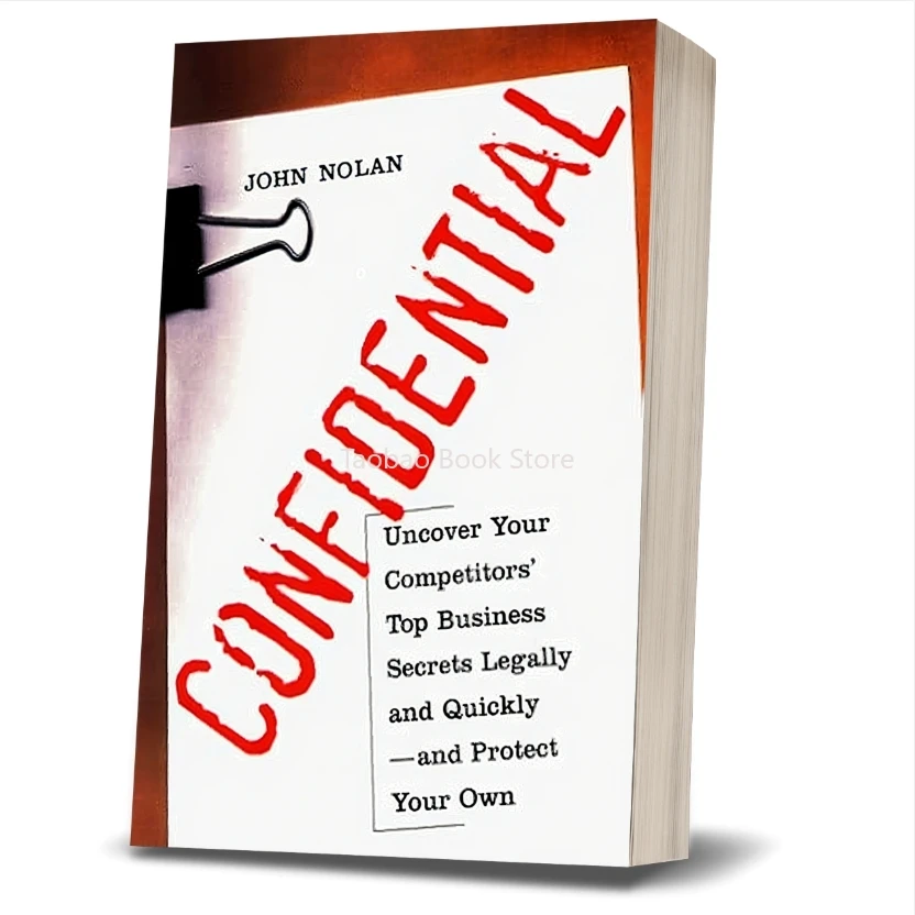 

CONFIDENTIAL By John Nolan | Business Intelligence & Competitive Strategy Book