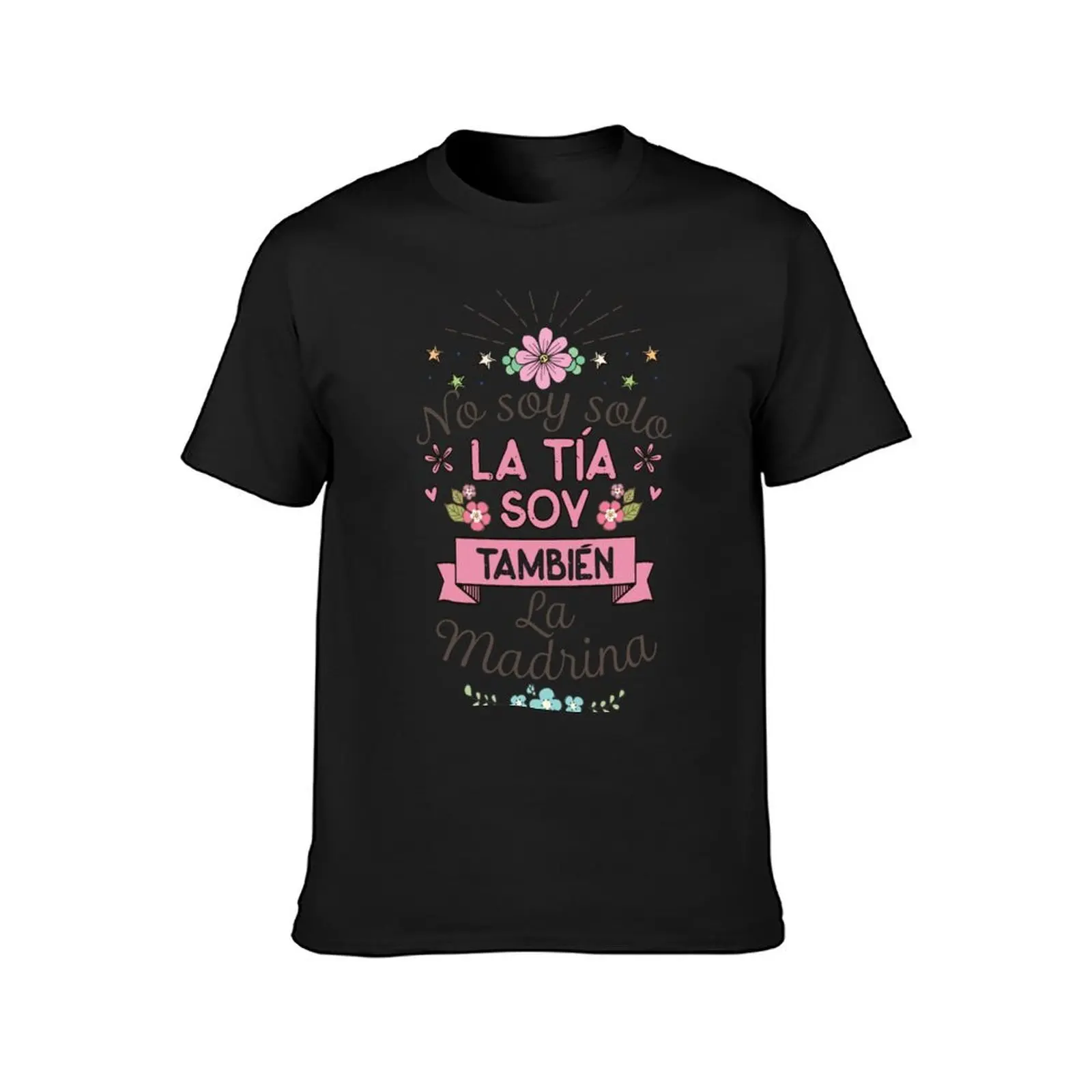 Womens No Soy Solo La Tia Soy Tambien La Madrina Madre Shirt T-Shirt sublime anime funnys mens vintage t shirts