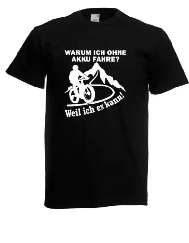 

Herren T-Shirt I Warum ich ohne AKKU fahre Weil ich kann Fahrrad l bis 3XL