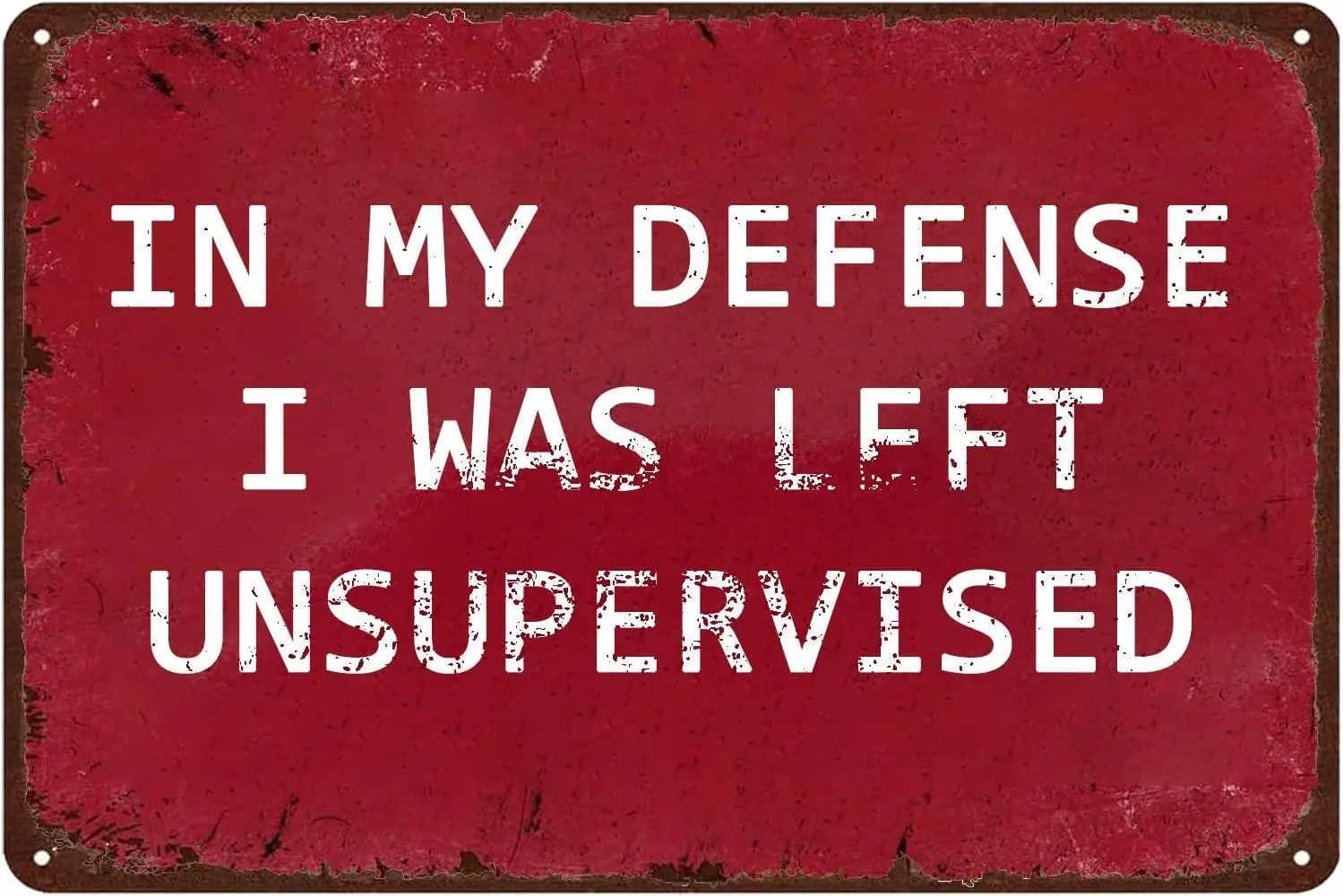 Vintage-Metallschilder „In My Defense I Was Left Unsupervised“ – Lustiges Blechschild für Männerhöhlen-Dekoration, Hausbar, Garage, Cafés, Pubs, Wandkunst