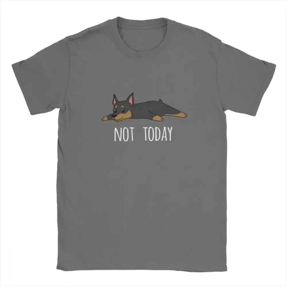 Funny Not Today Tshirt Miniature Pinscher Dog T Shirt Men Tops Short Sleeve T-Shirt Birthday Gift Luxury Cotton Tees Plus Size