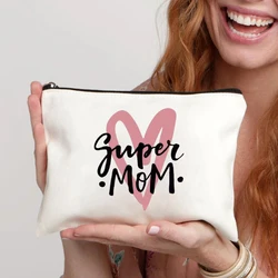 Super Mom Love White Canvas Cosmetic Bag Organizer Side Bag for Ladies Makeup Bags Office Supplies Zipper Pencil Case Fun Gift