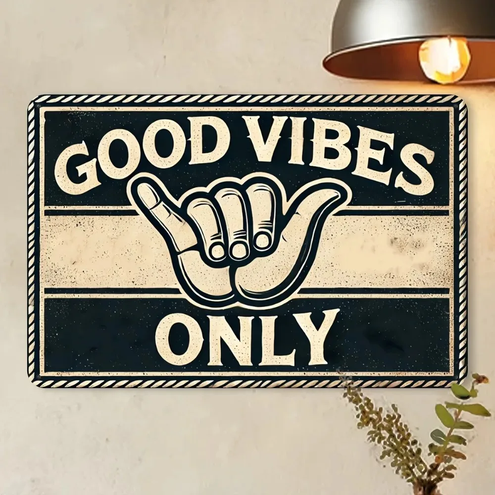 Good Vibes Only Metal Sign 8x12 Inch Wall Decor for Home Bar Indoor Outdoor Vintage