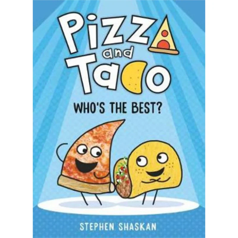 

Pizza And Taco Whos The Best Stephen Shaskan Random House US 9780593123300 Книга