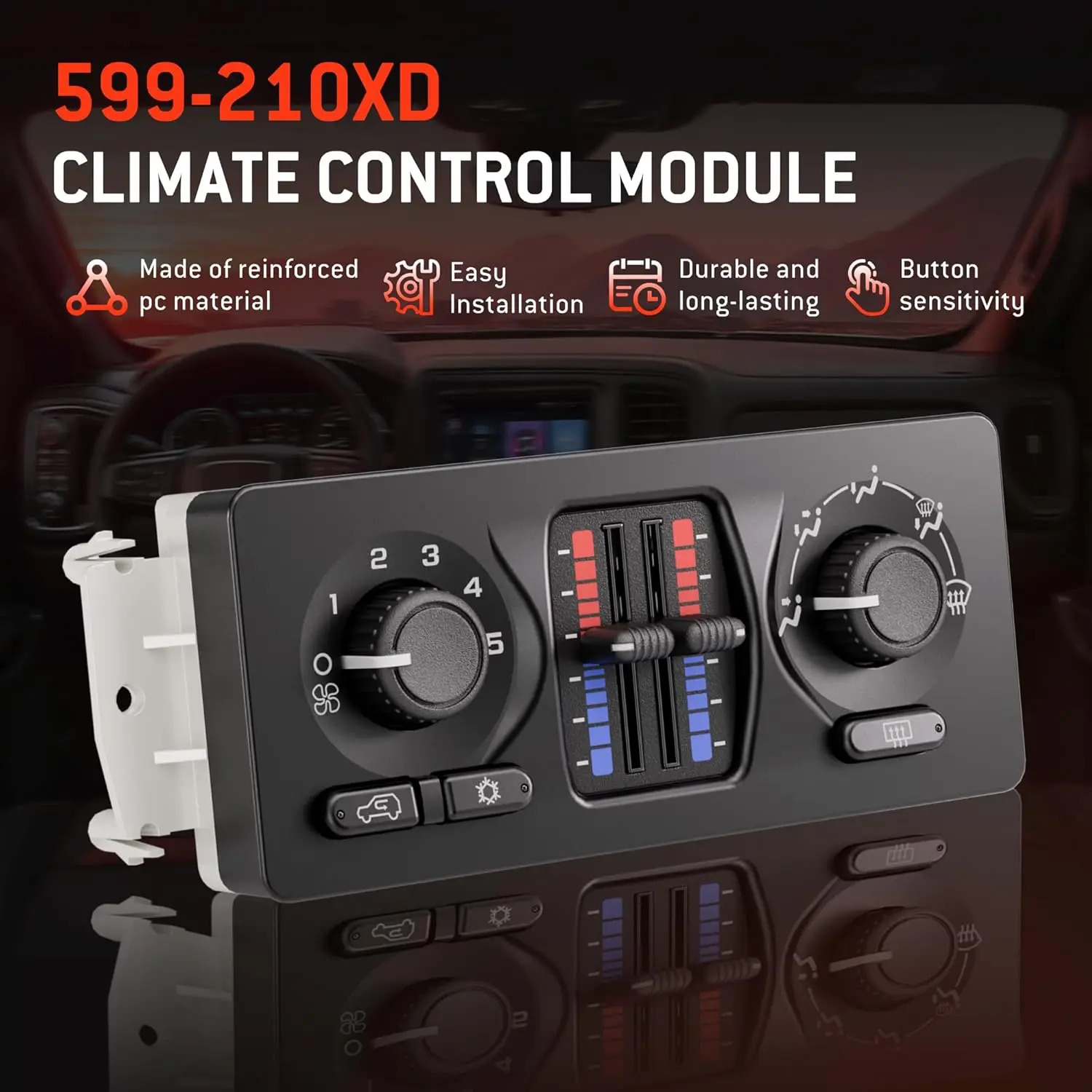 

Модуль управления климат-контролем 599-210XD подходит для Chevrolet, GMC, Cadillac Silverado, Sierra, Yukon 1500, 2500, 3500 2003-2007 годов выпуска.