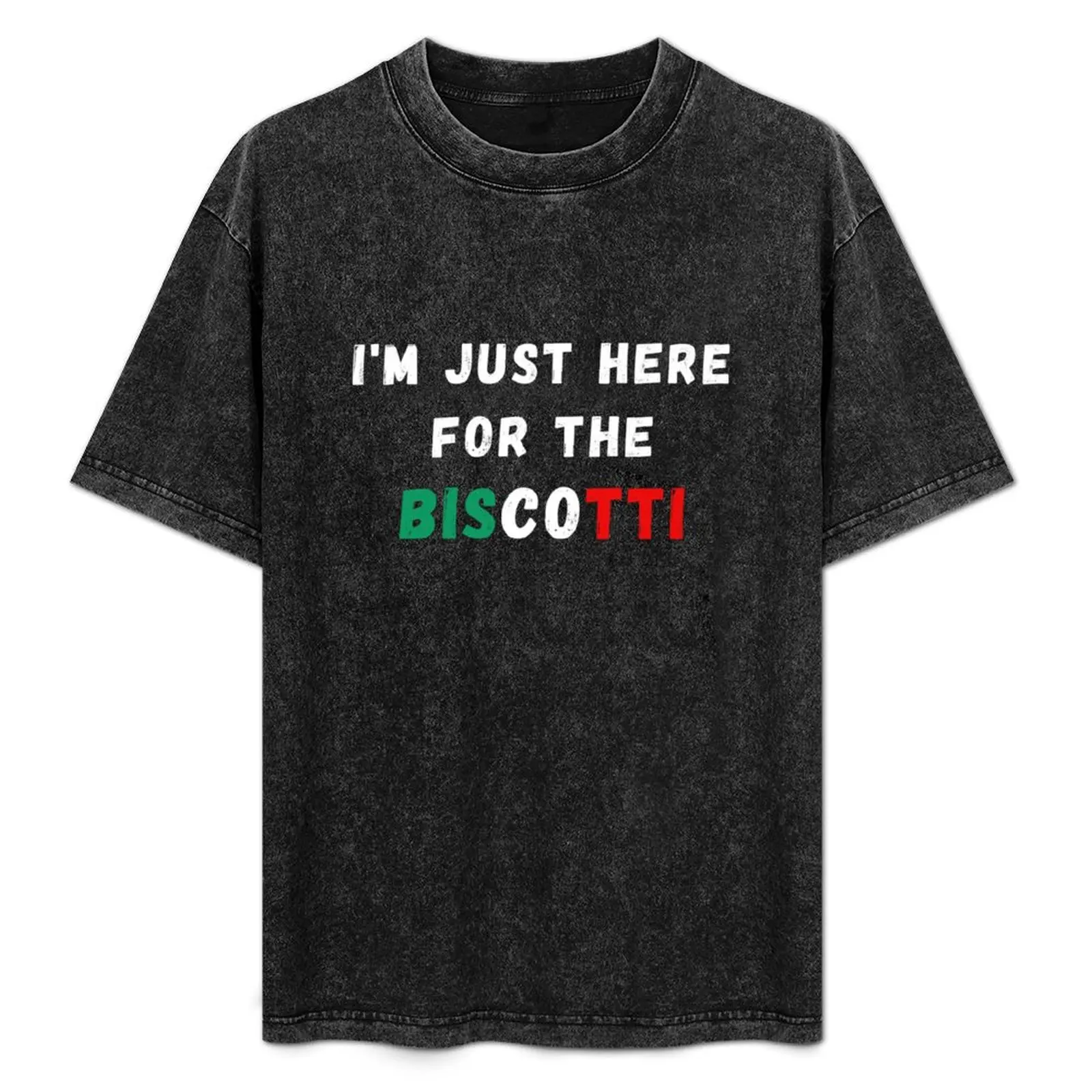 I'm Just Here For The Biscotti - Funny Italian Dessert T-Shirt Mechanic Work Tee Shirt