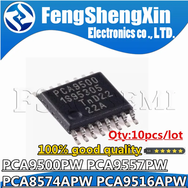 10pcs PCA9500PW  PCA9557PW PCA8574APW PCA9516APW PCA9500 PCA9557 PA8574A PA9516A TSSOP Chips