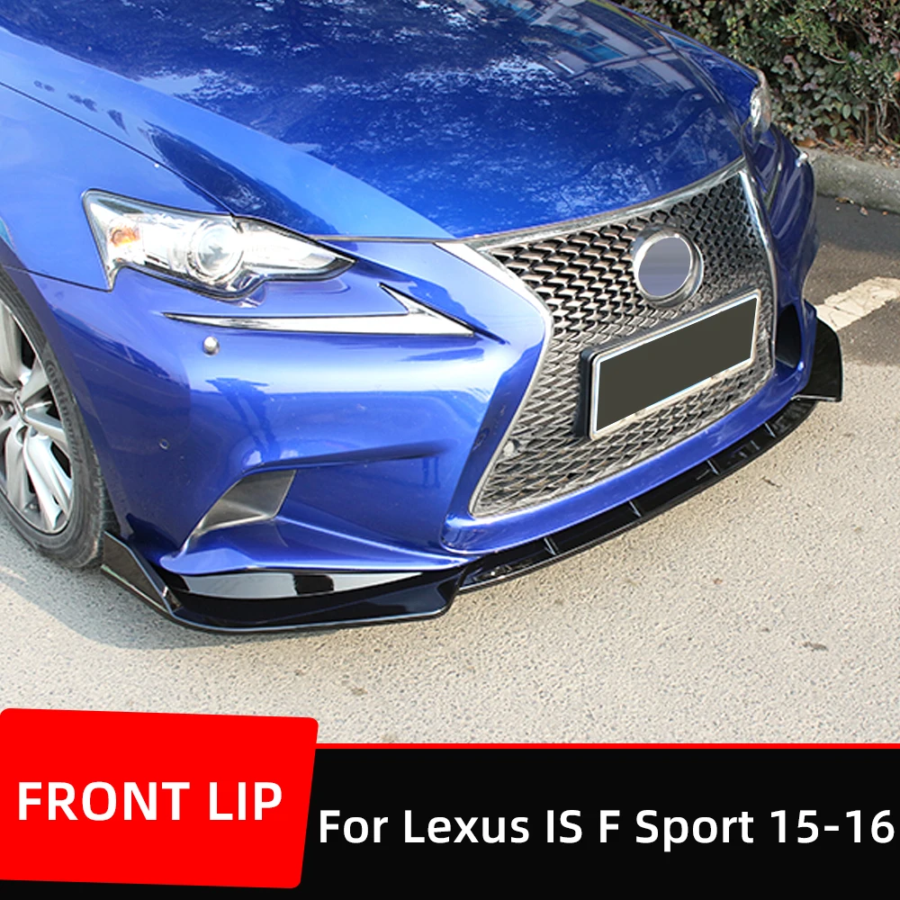 

For Lexus IS250 IS350 IS300 F Sport 2014 2015 2016 Car Front Bumper Splitter Lip Chin Spoiler Body Kit Diffuser Protector Guard