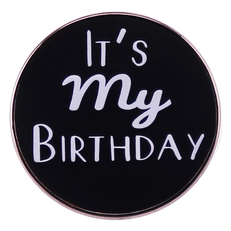 It's My Birthday Badge Enamel Pin Backpack Decoration Jewelry