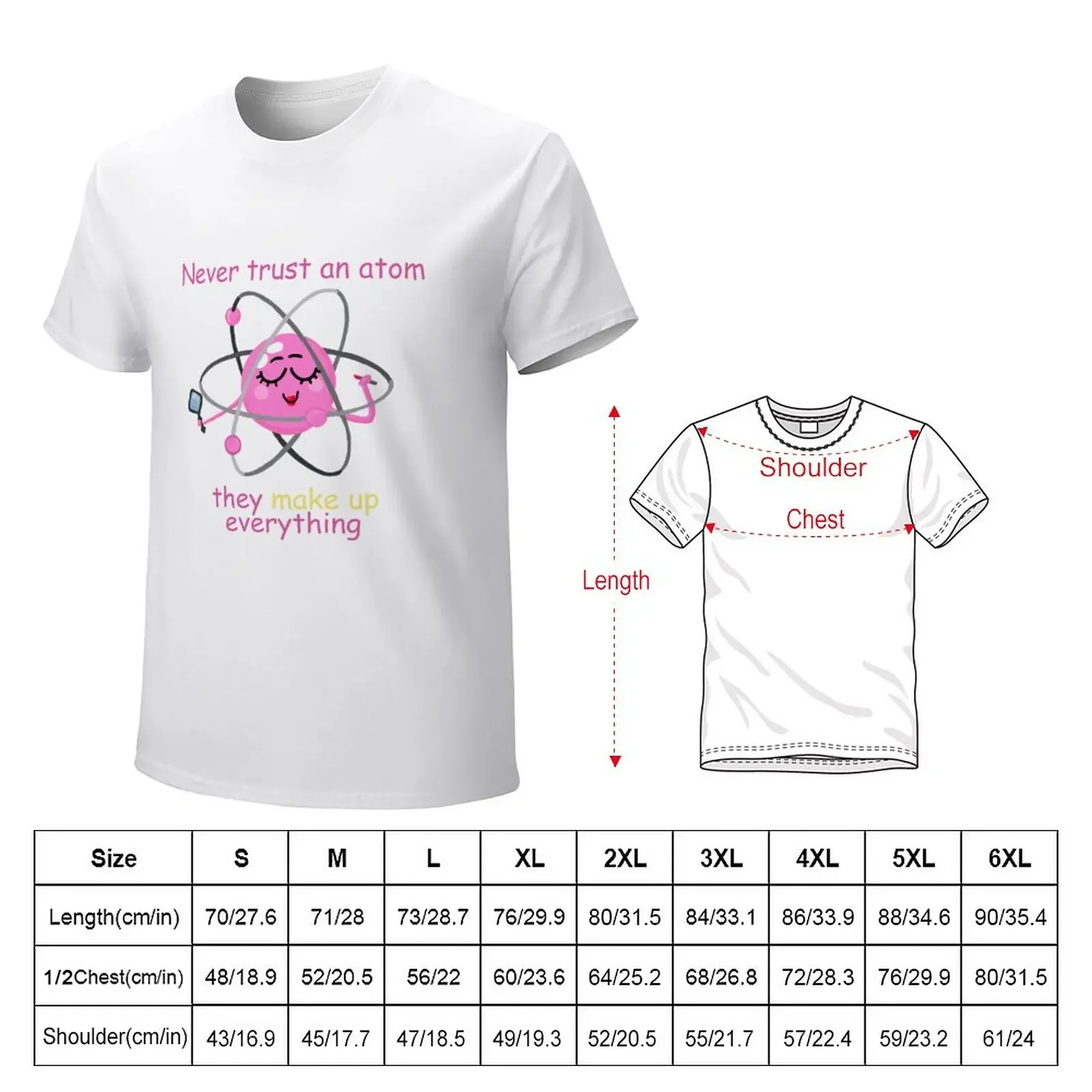 Never Trust An Atom Make Up Princess T-Shirt plain boys animal print big and tall t shirts for men