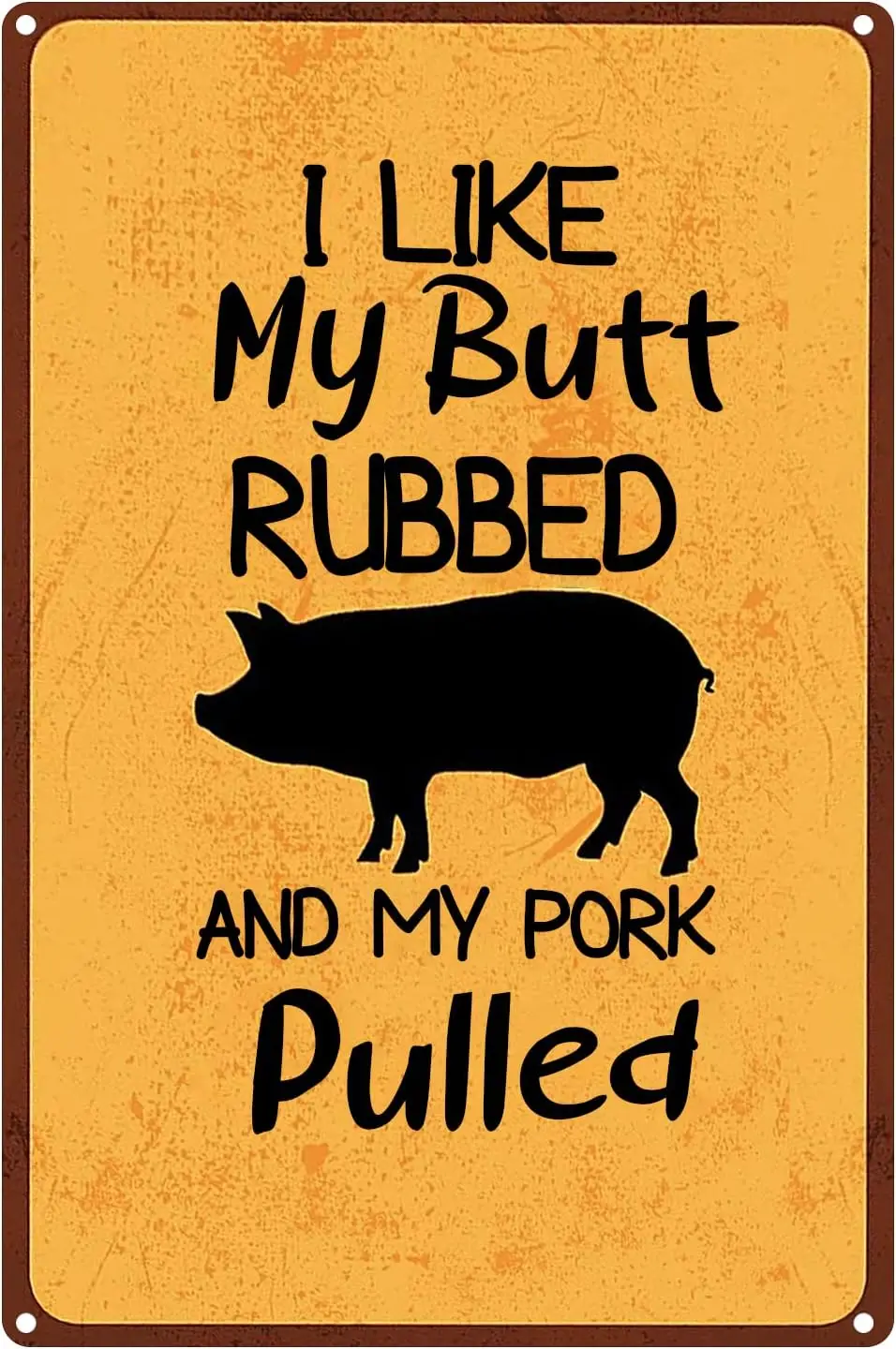 Tin Signs Backyard Patio Decor Metal Tin Sign, I Like My Butt Rubbed and My Pork Pulled 8X12 Inches sign