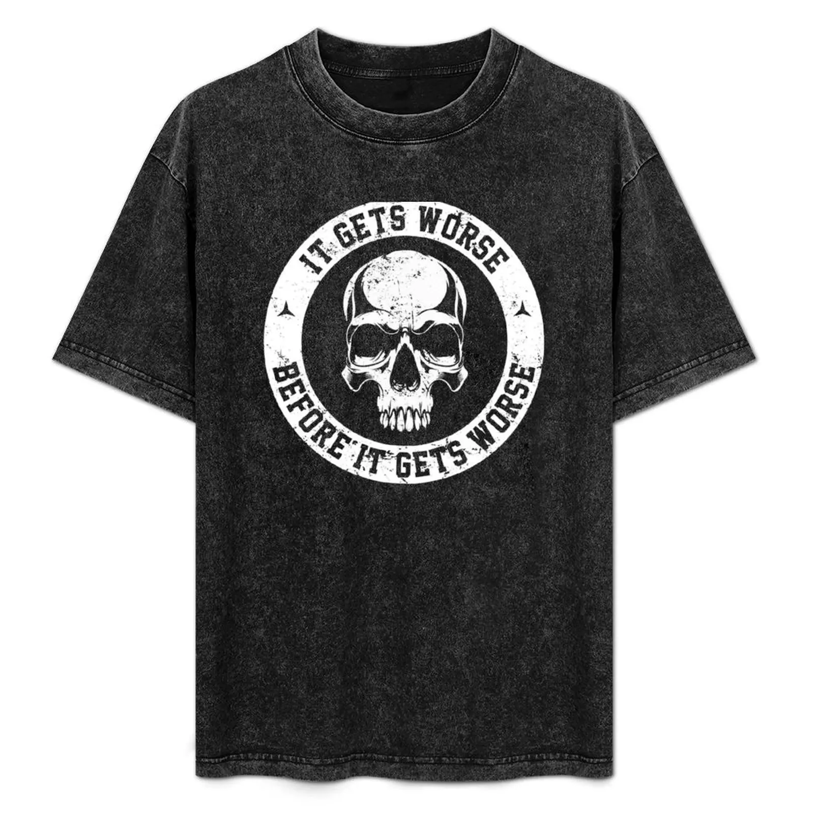 It Gets Worse Before It Gets Worse T-Shirt Halloween Casual T-Shirt