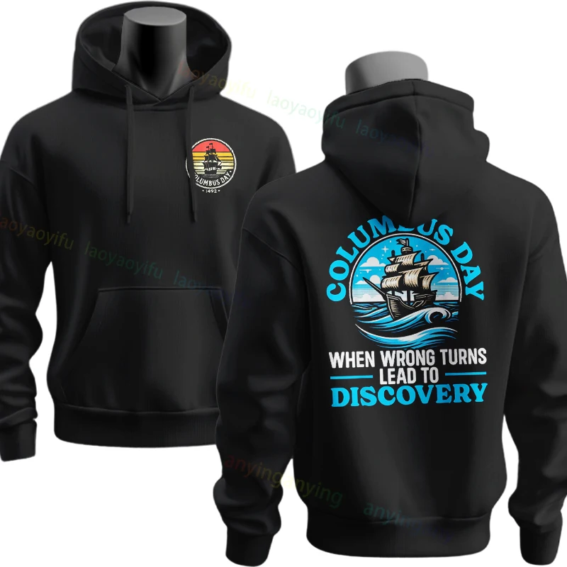 Divertidos sudaderas con capucha gráficas "Columbus Day When We Wrong Turns Lead To Discovery", jersey informal de manga larga con capucha, ropa diaria al aire libre