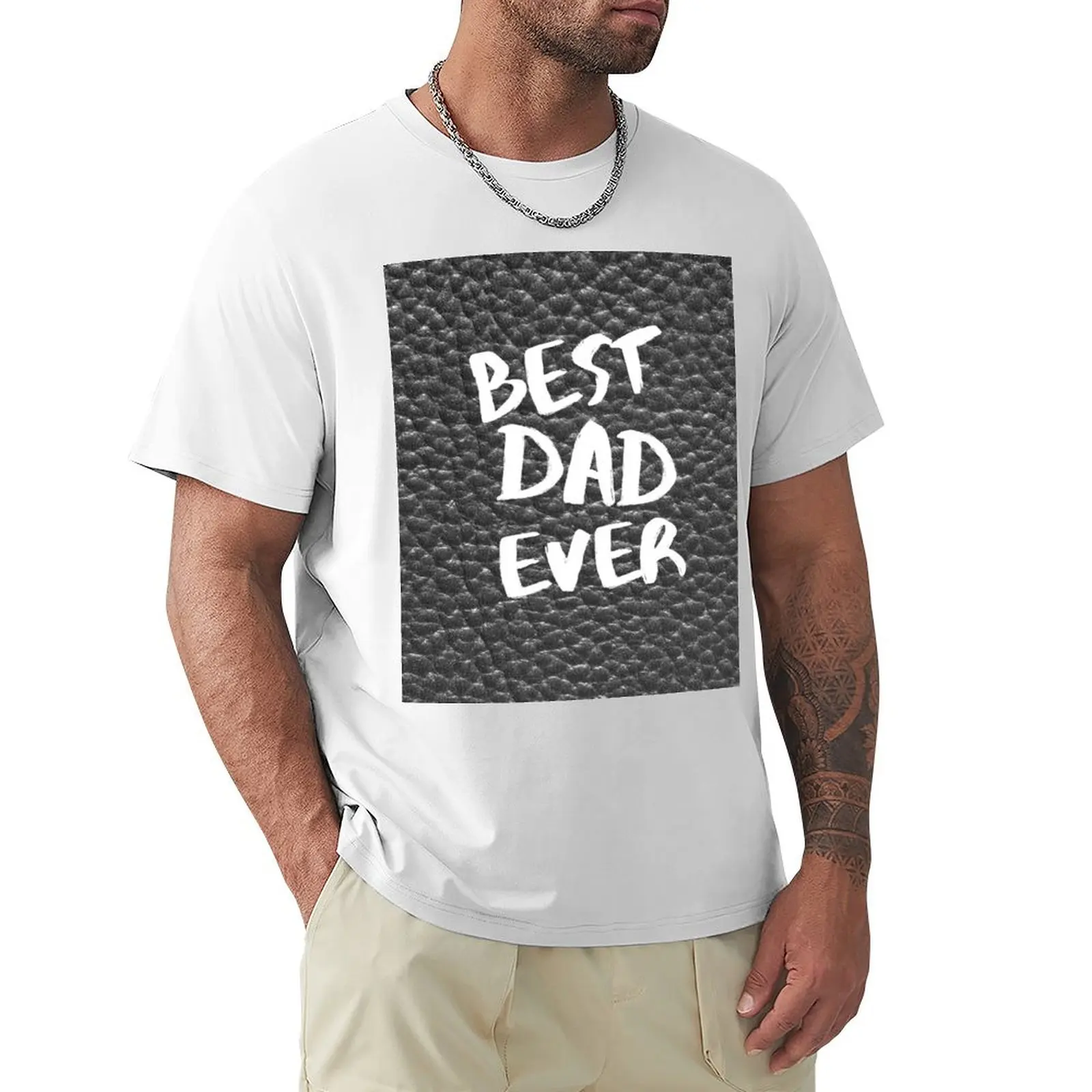 Best Dad Ever on Black Leather Pattern T-Shirt shirts graphic tees oversizeds mens big and tall t shirts