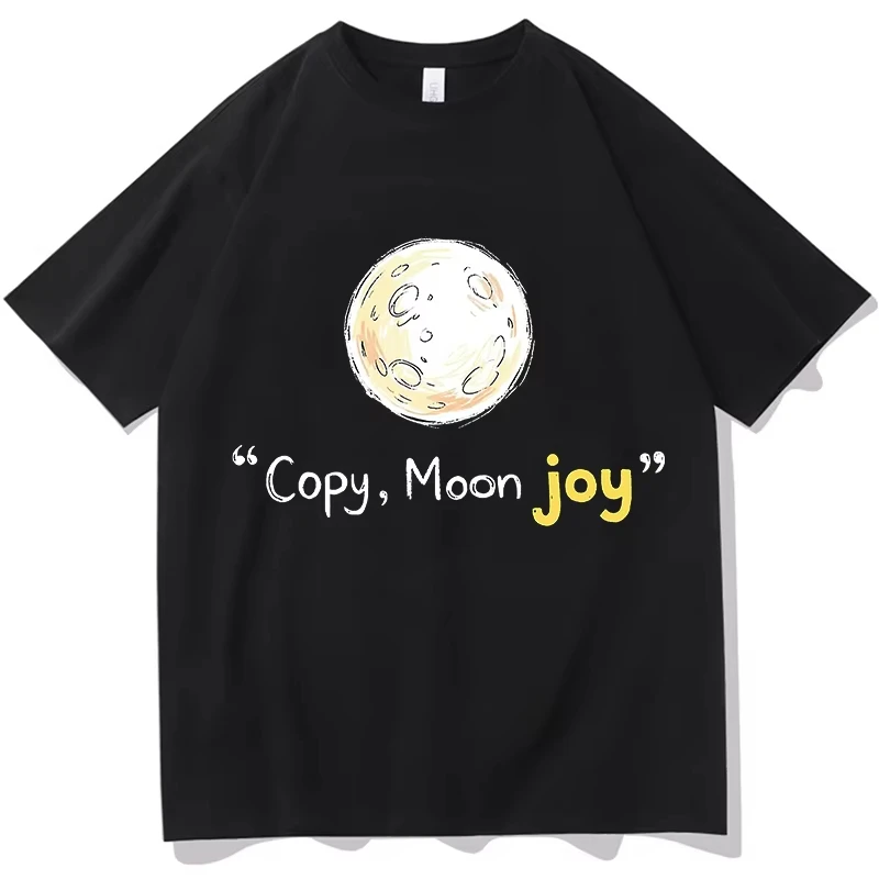 Funny Copy Moon Joy Graphic Print T Shirts Men's Women Cute Kwaii Pure Cotton Meme T-shirts Male Casual Oversized Tshirt Clothes