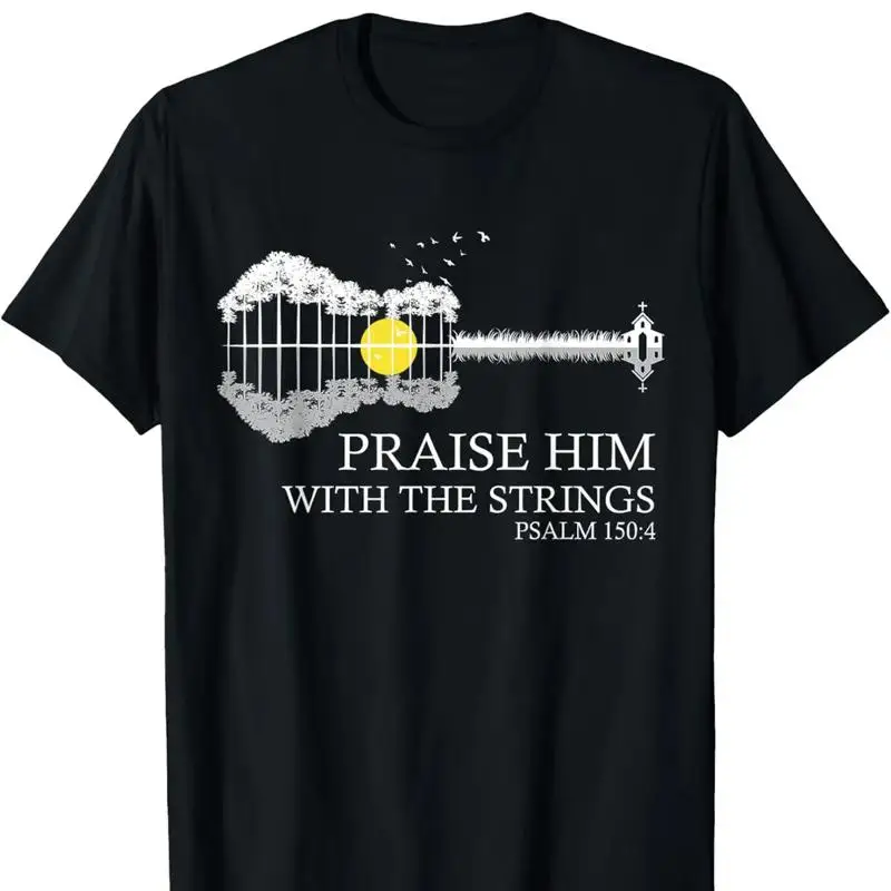 Soft 100 Cotton Praise Him with The Strings Men's Guitar T Shirt ò