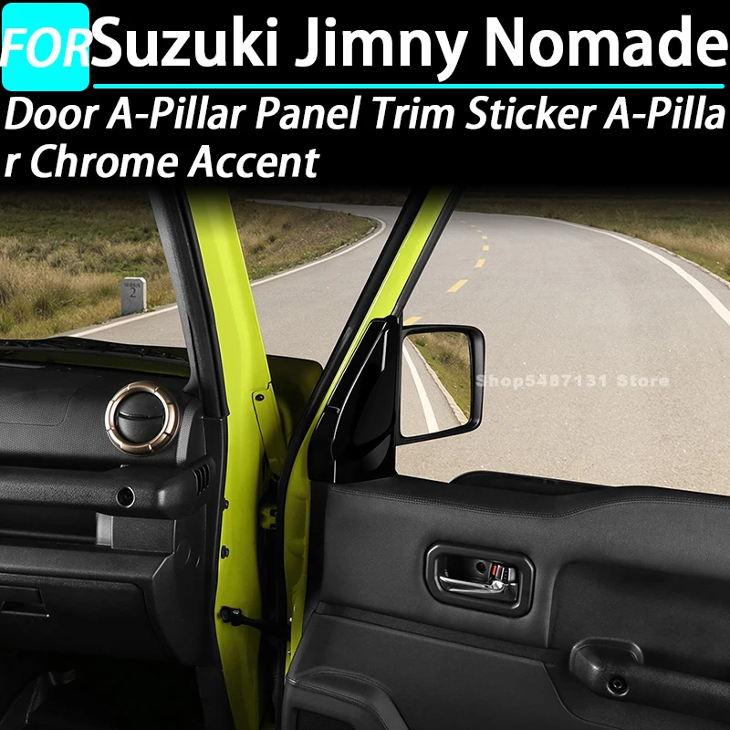 

Car Door A-Pillar Panel Trim Sticker A-Pillar Chrome Accent for Suzuki Jimny Nomade Interior Accessories 2025