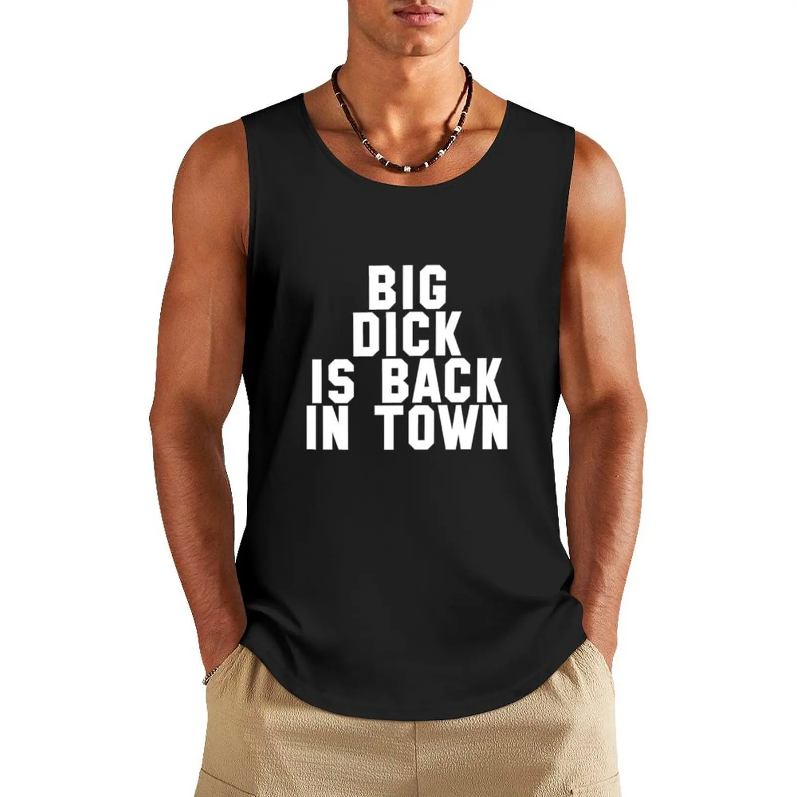 Big Dick Is Back In Town Tank Top T-shirt sports Men's clothes cute tops