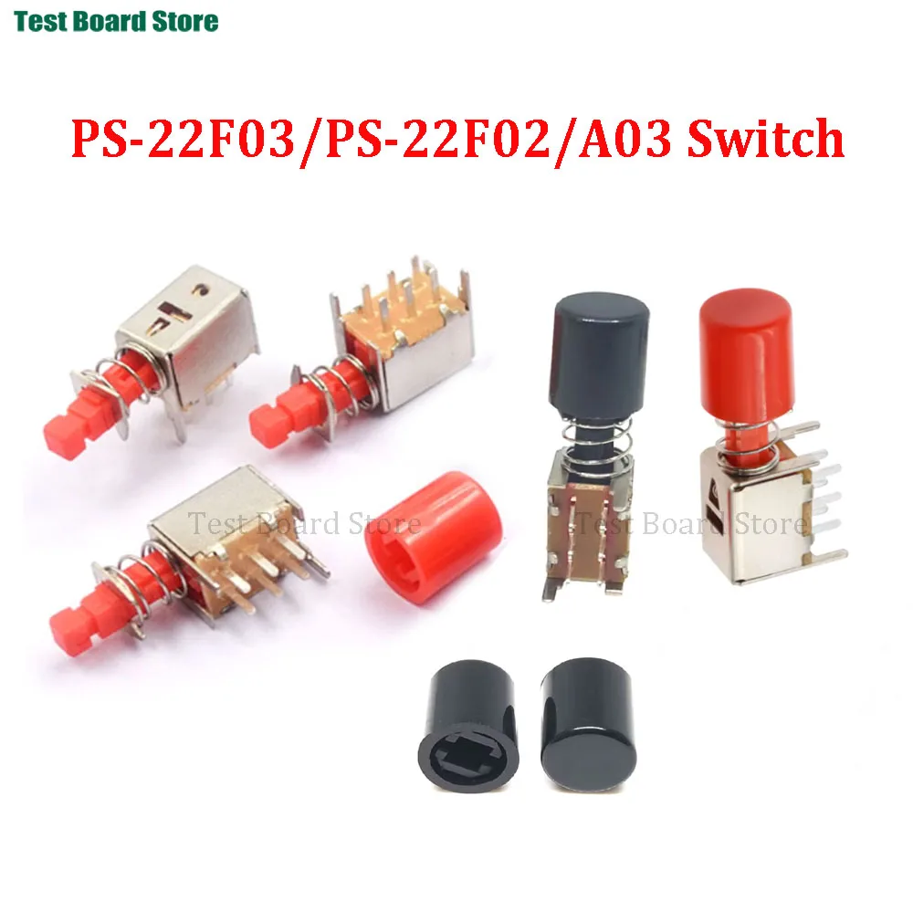 

PS-22F03 Right Angle PCB Latching Push Button Switch with Cap DPDT Double Pole Self/No-Locking Directly key Switch 6Pin A03