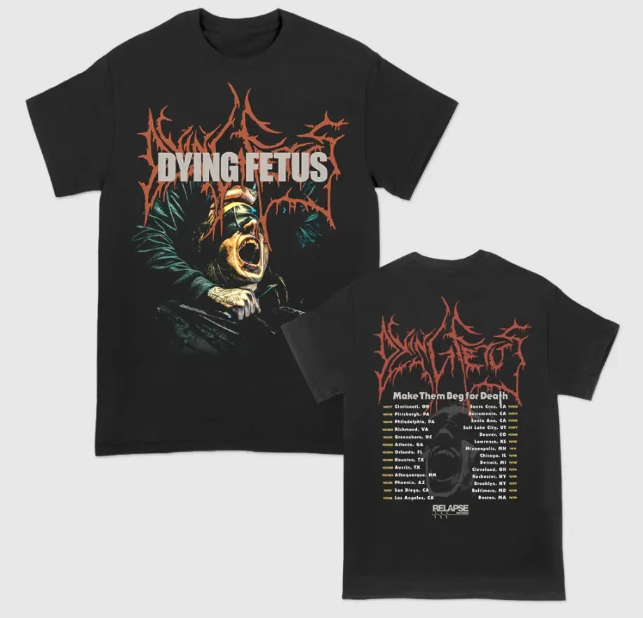 NEW DYING FETUS MAKE THEM BEG TOUR Black All Size T-Shirt AR835