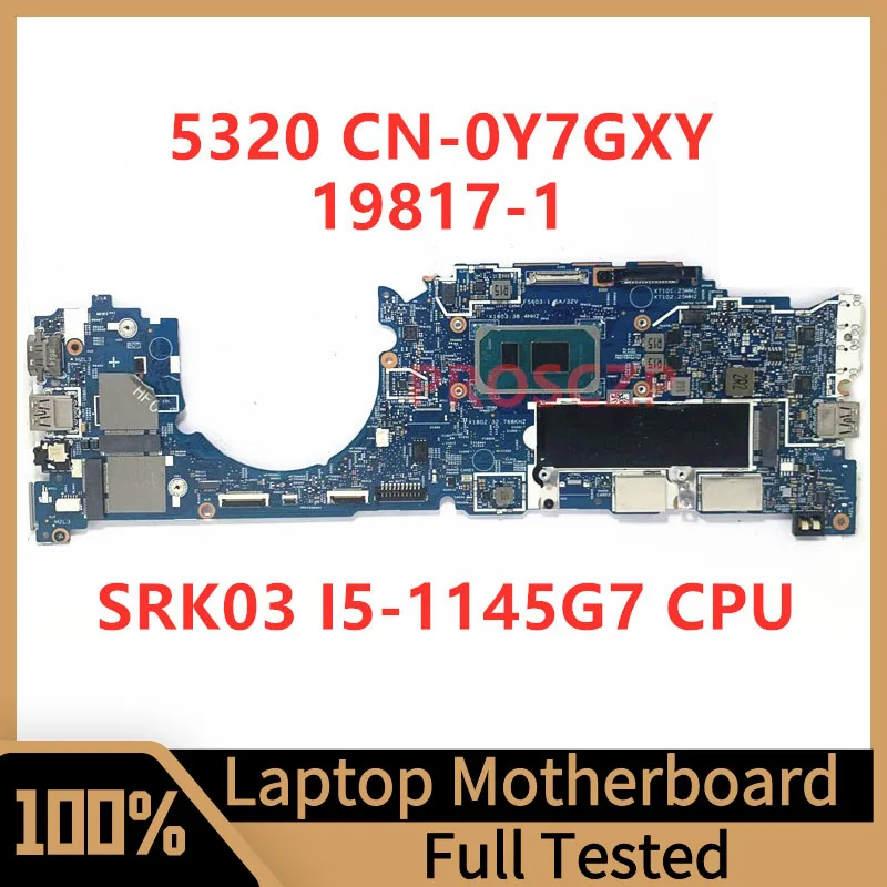 CN-0Y7GXY 0Y7GXY Y7GXY Mainboard For DELL 5320 Laptop Motherboard 19817-1 With SRK03 I5-1145G7 CPU 100% Full Tested Working Well