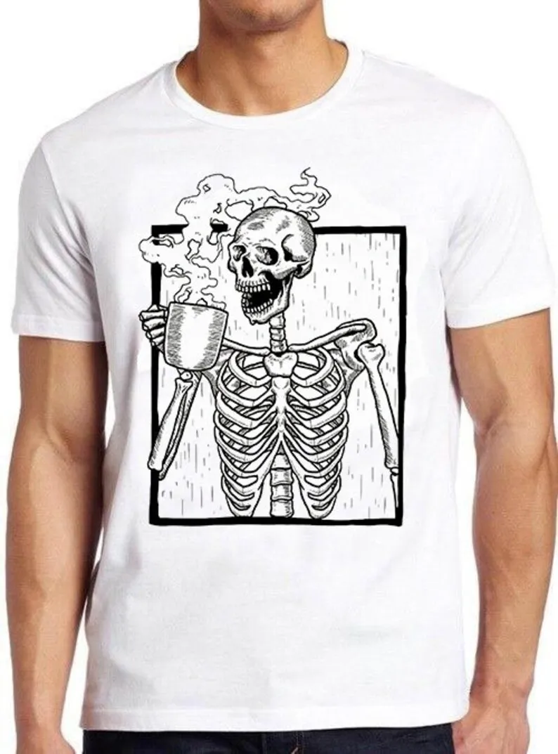 

Skeleton Drinking Coffee Funny Skull Top Gift Tee T Shirt 488