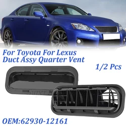 62930-12161 Durable 1/2 Pcs Duct Assy Quarter Vent For Toyota For Lexus 62930-12160 Rear Leaf Panel Air Outlet Replacement