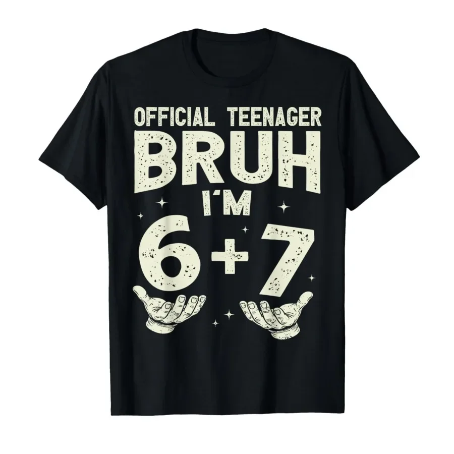 

13th Birthday Boys Teen Official Teenager Six Seven Meme 6-7 T-shirt For Men Women 100% Cotton T Shirts Short Sleeve Tops 0403-1