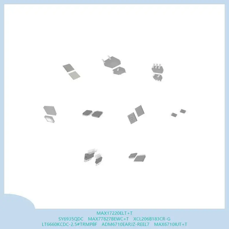 max17220elt-t-sy6935qdc-max77827bewc-t-xcl206b183cr-g-lt6660kcdc-25-trmpbf-adm6710earjz-reel7-max6710iut-t