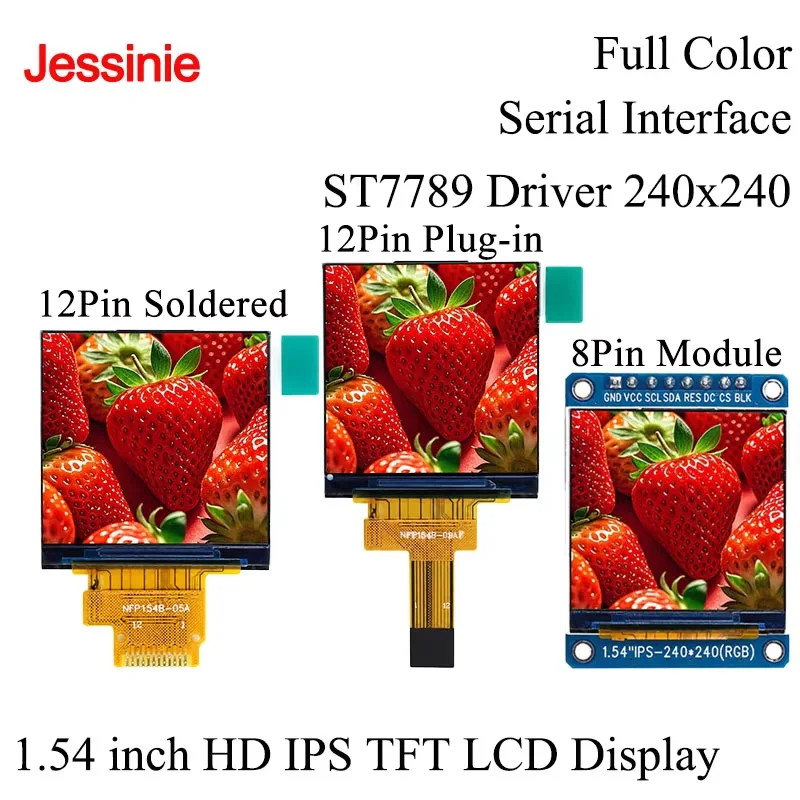 1.54 inch HD IPS TFT LCD Display 1.54'' ST7789 Driver SPI 240x240 Full Color 12Pin Soldered/Plug-in Bare Screen 8Pin Module