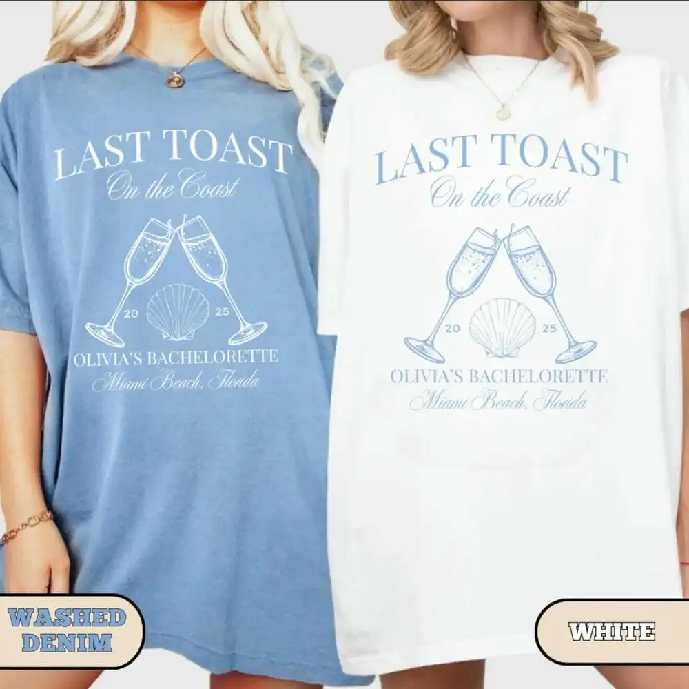 Last Toast on the Coast Bachelorette Shirt Personalized Custom UnisexT-Shirts Vintage Cotton Casual Y2K Tee Streetwear