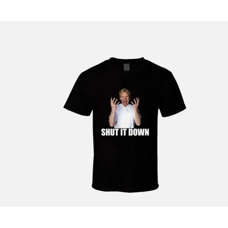 Hell's Kitchen Gordon Ramsay Quote Funny Shut It Down T Shirt