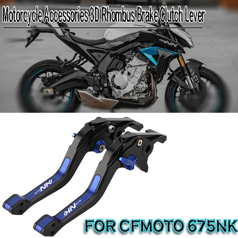 

For CFMOTO 675NK NK675 675NK 2025 New Motorcycle Accessories Brake Lever Set Adjustable Levers 3D Rhombus Brake Clutch Lever