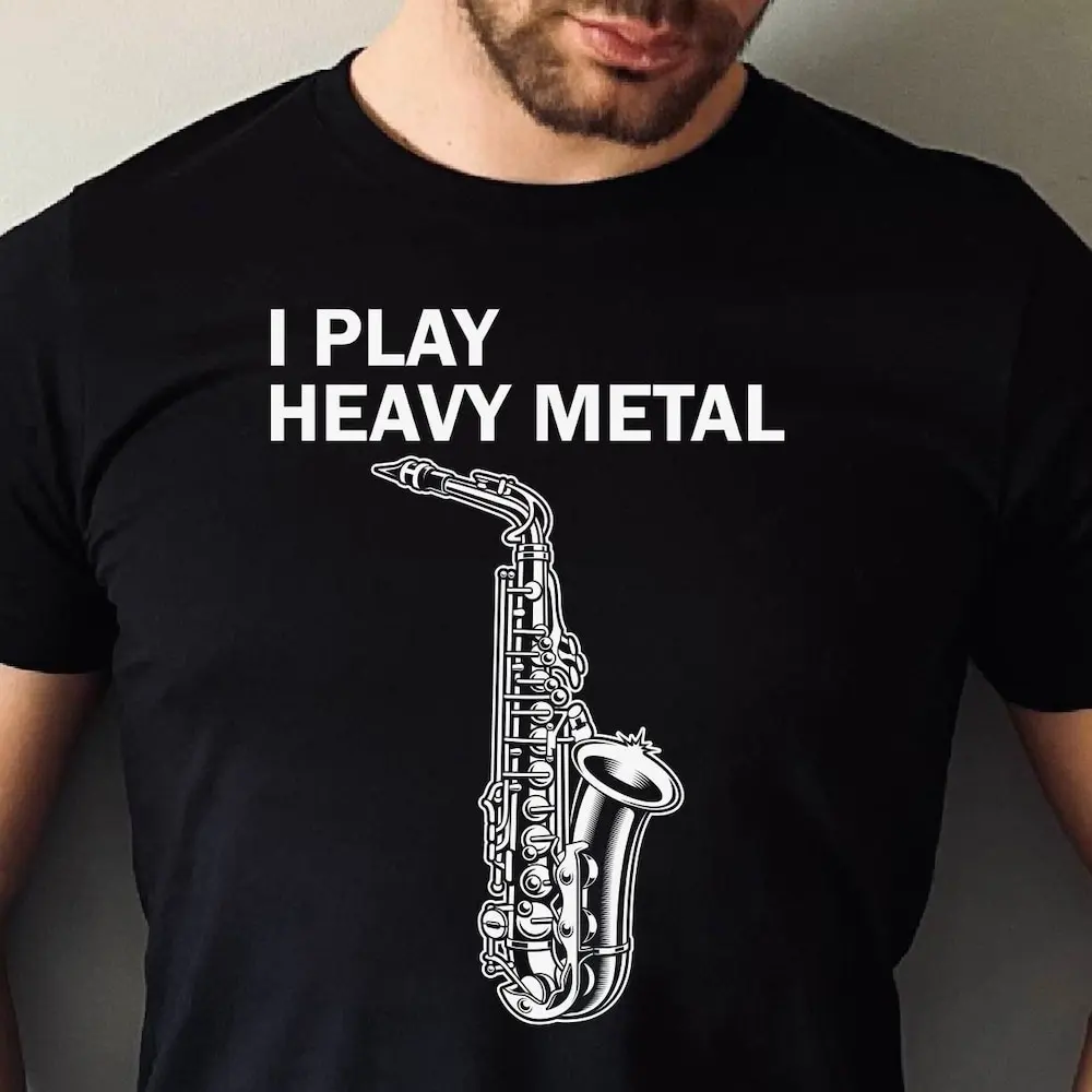 I Play Heavy Metal Saxophone T Shirt Funny Lover