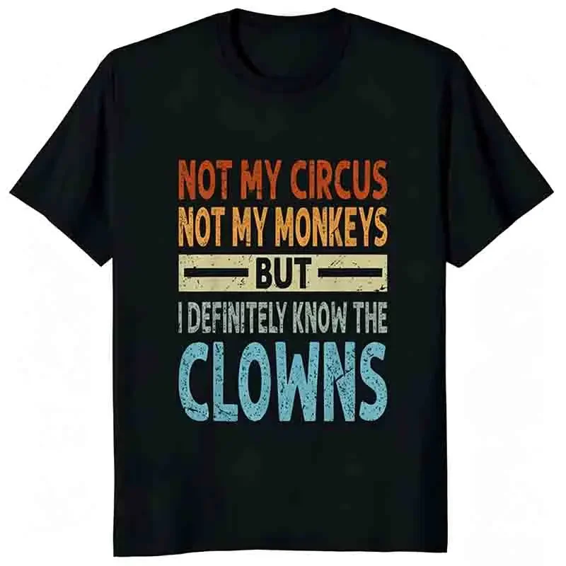 Not My Circus Letter Print T-shirt Summer Casual Fashion Men High Street Punk Tops Loose Vintage O-Neck Short Sleeve Cotton Tees