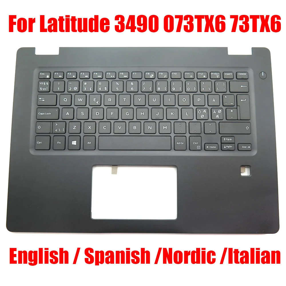 

US / Spanish /Nordic /Italian Laptop Palmrest For DELL For Latitude 3490 073TX6 73TX6 With Fingerprint Hole Black Upper Case New