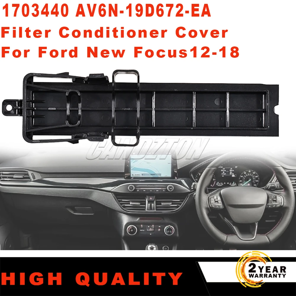 

Car Filter Conditioner Cover For Ford For Focus MK3 2012-2019 KUGA Escort Replacement 1703440 AV6N-19D672-EA