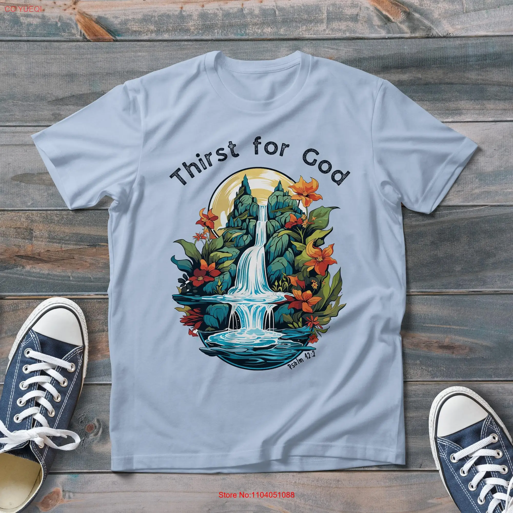 Spring Water Thirst For God Cotton T Shirt Vintage Christian Trendy Style long or short sleeves