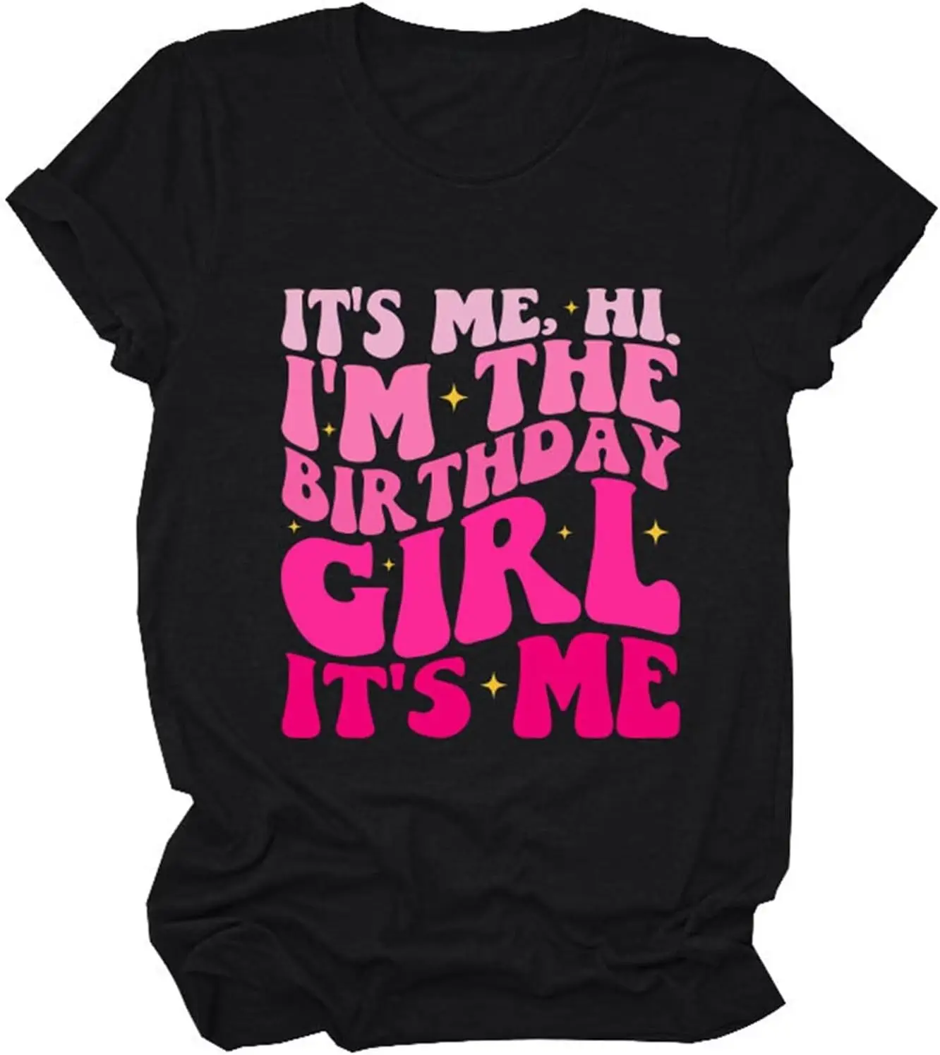 It's Me Hi I'm The Birthday Girl T-Shirt Commemoration Day Party Celebrating Birthday Gift Graphic Tees