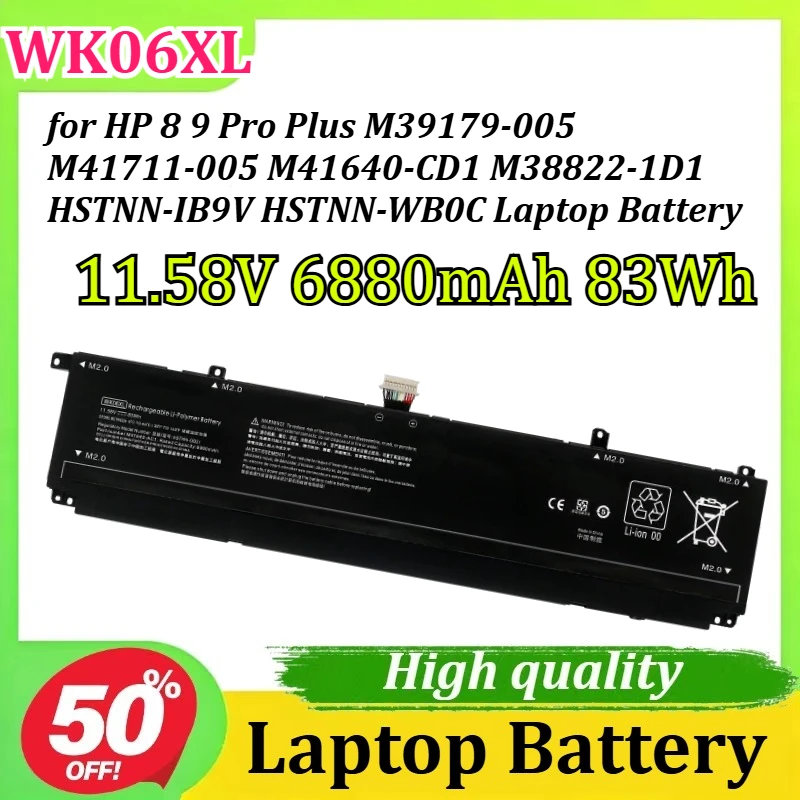 

WK06XL 11.58V 6880mAh 83Wh for HP 8 9 Pro Plus M39179-005 M41711-005 M41640-CD1 M38822-1D1 HSTNN-IB9V HSTNN-WB0C Laptop Battery